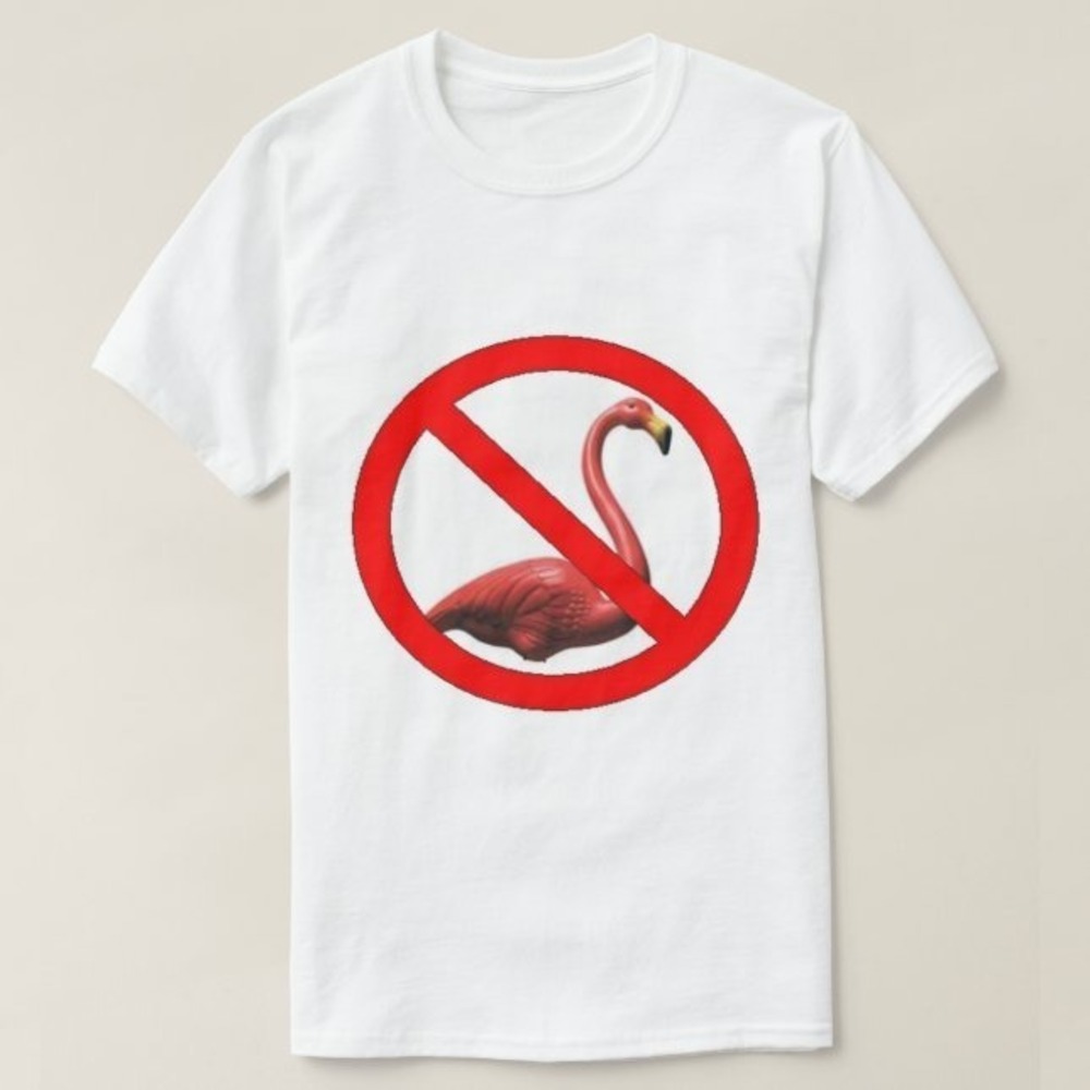 No Flamingos T-Shirt